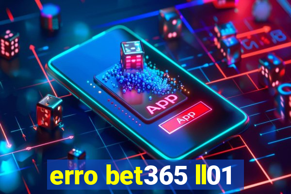 erro bet365 ll01